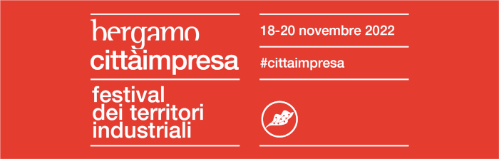Festival Città Impresa - Bergamo, 17-20 novembre 2022