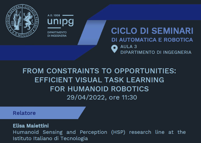 Seminari di Automatica e Robotica: E. Maiettini- From constraints to opportunities: efficient visual task learning for humanoid robotics - 29.5.2022