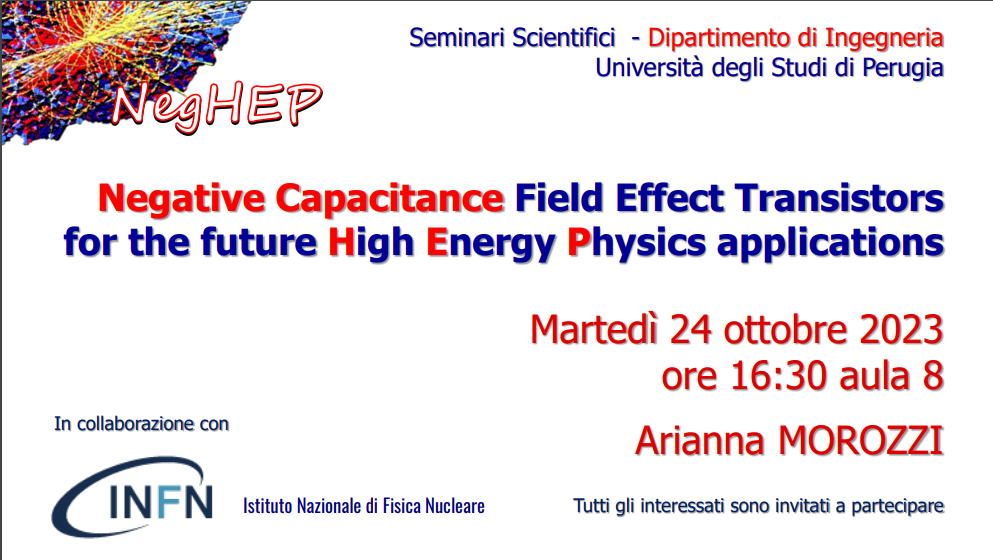 Seminario: "Negative Capacitance Field Effect Transistors for the future High Energy Physics applications" - Arianna Morozzi